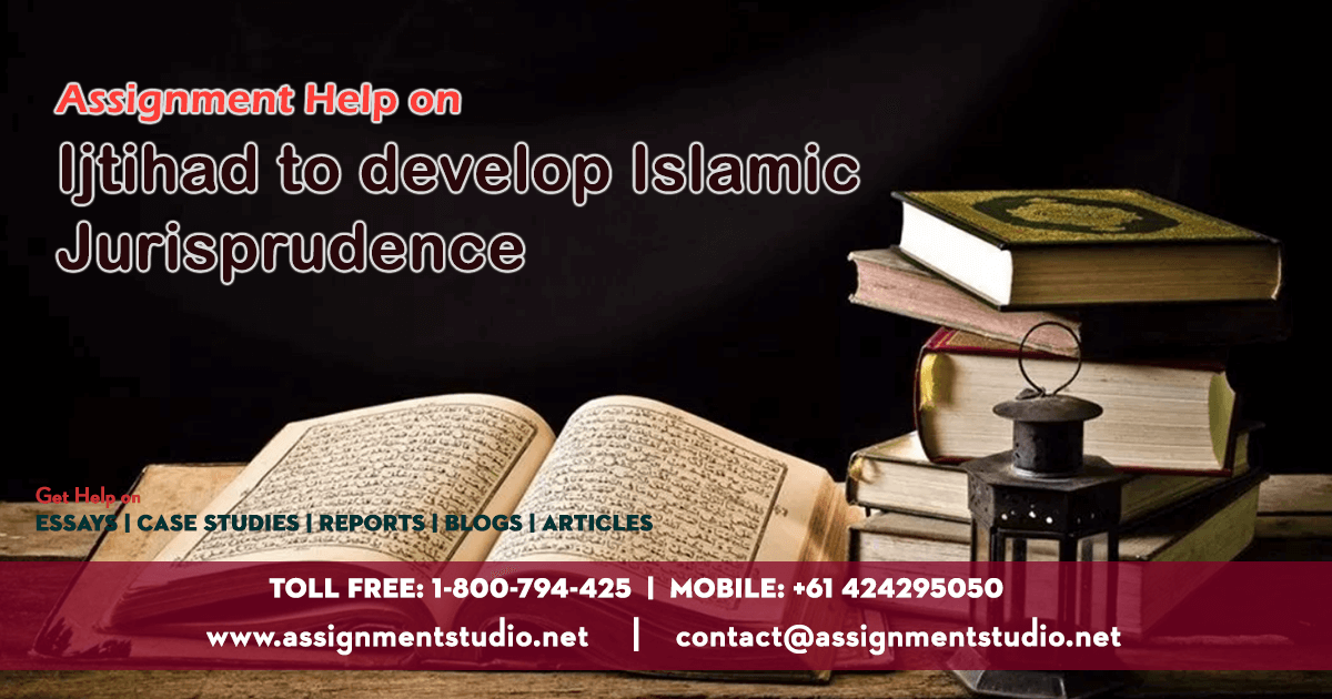 Ijtihad to develop Islamic Jurisprudence