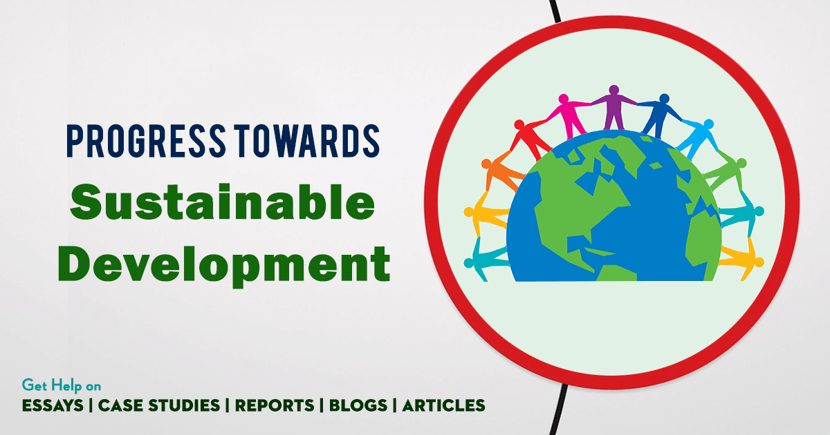 Progress towards Sustainable Development