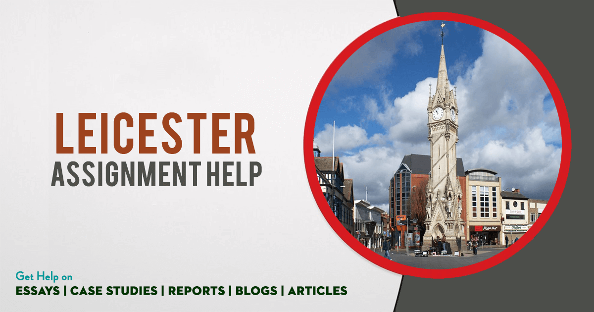 LEICESTER Assignment Help