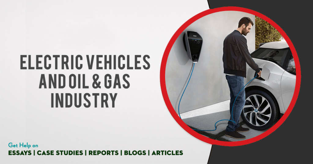Electric Vehicles and Oil & Gas Industry