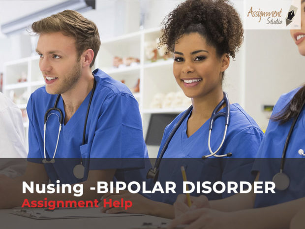 BIPOLAR DISORDER Nursing Assignment