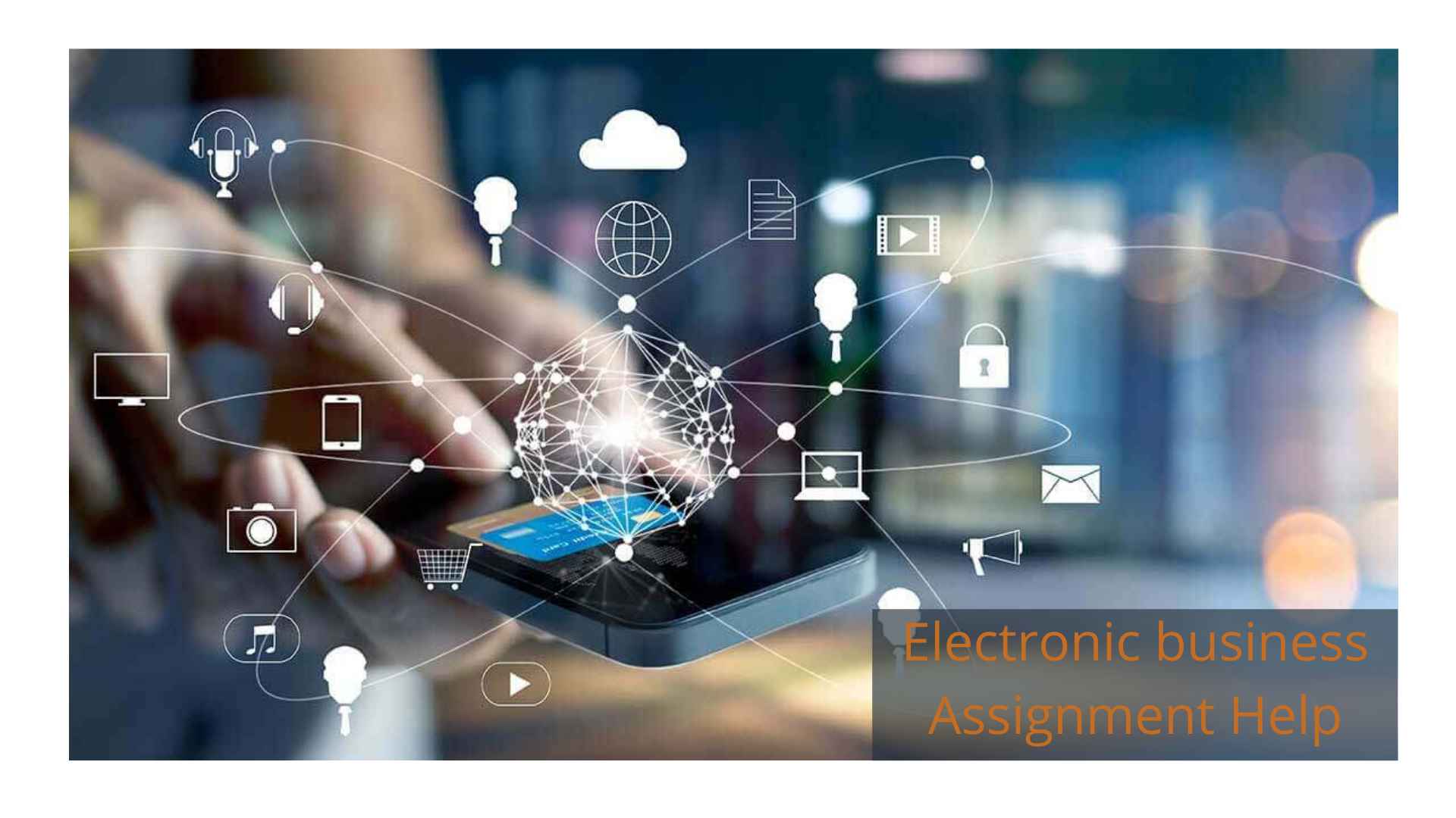 Electronic business assignment help
