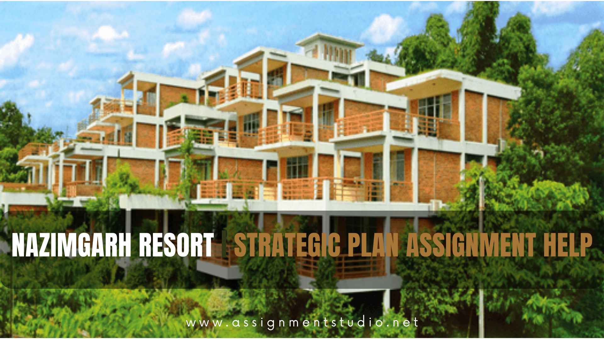 Nazimgarh Resort Strategic plan assignment help