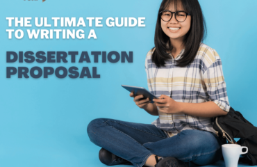 The Ultimate Guide to Writing a Dissertation Proposal