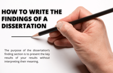 How to Write the Findings of a dissertation