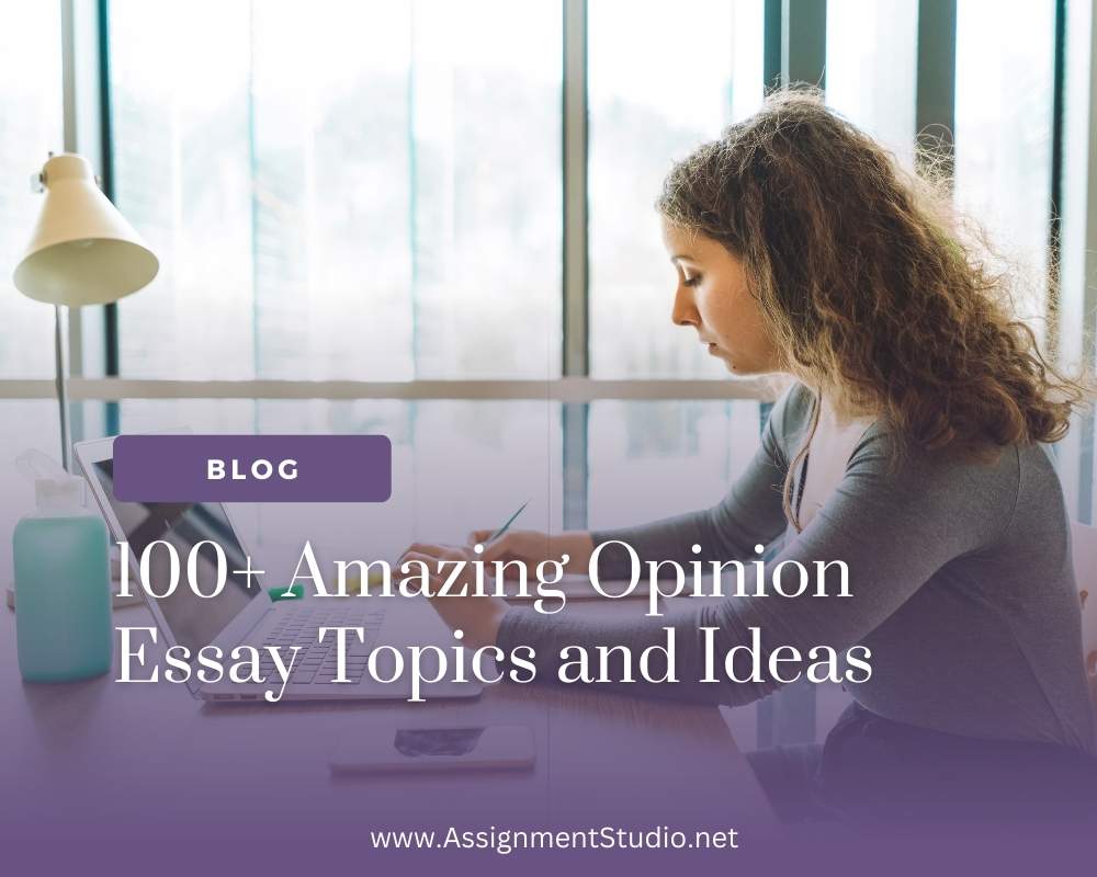 100+ Amazing Opinion Essay Topics and Ideas