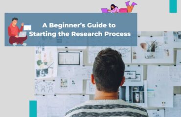 A Beginner’s Guide to Starting the Research Process