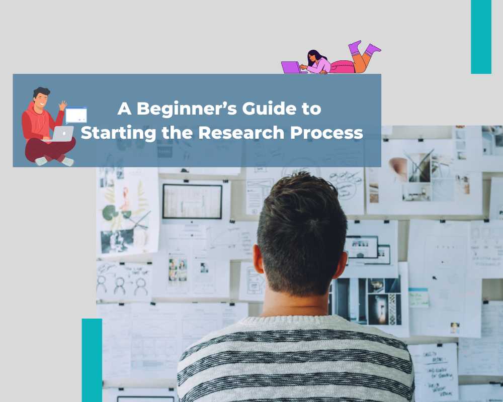 A Beginner’s Guide to Starting the Research Process