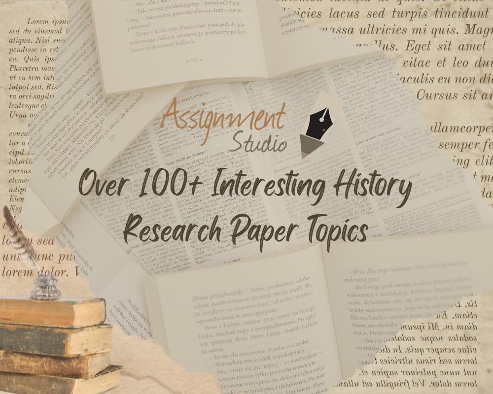 historical research paper topics