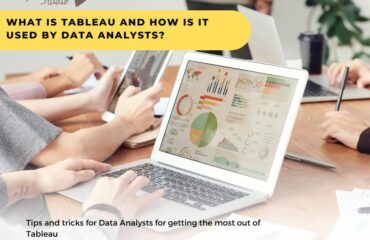 What Is Tableau and How Is It Used by Data Analysts?
