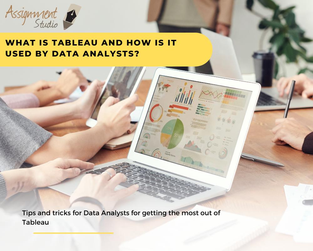 What Is Tableau and How Is It Used by Data Analysts?