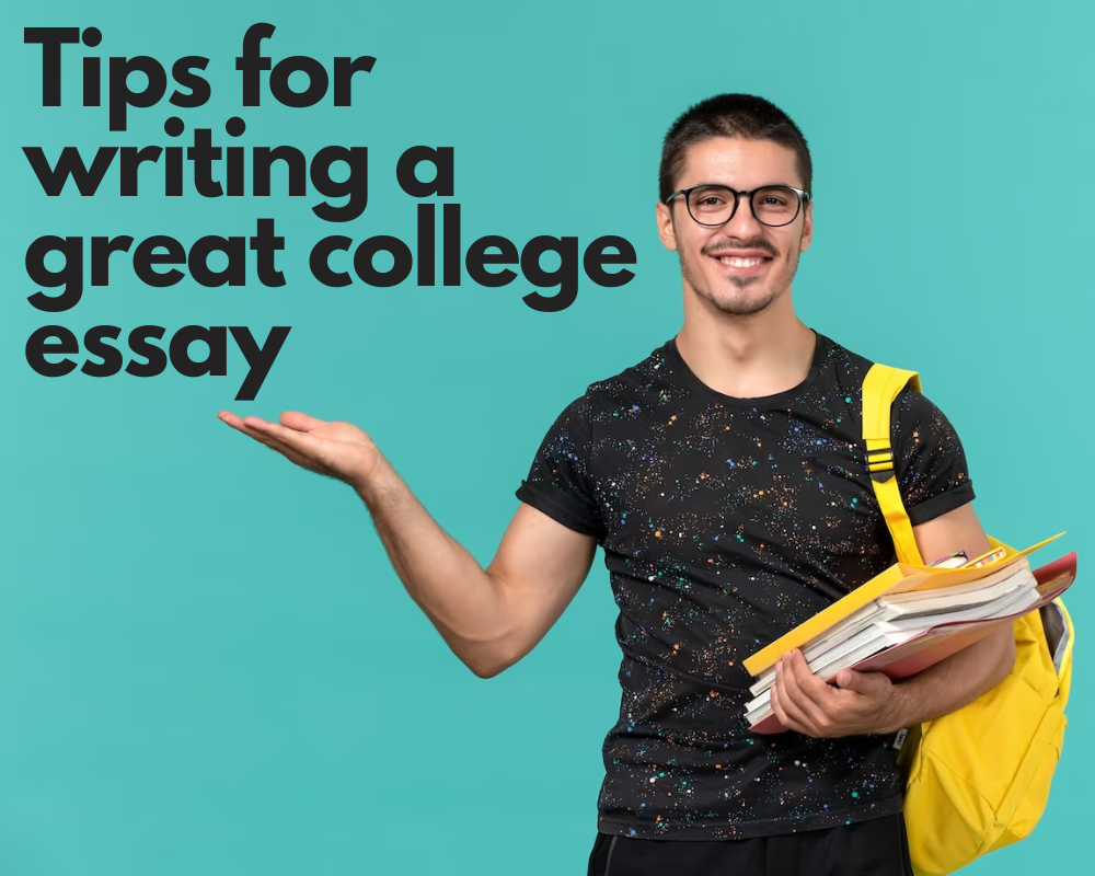 Tips for writing a great college essay