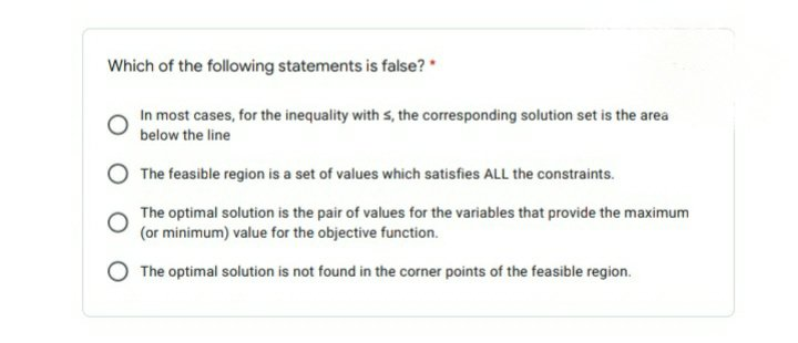 Which of the following statements is false? * In most cases, for the inequality with s, the corresponding solution set is