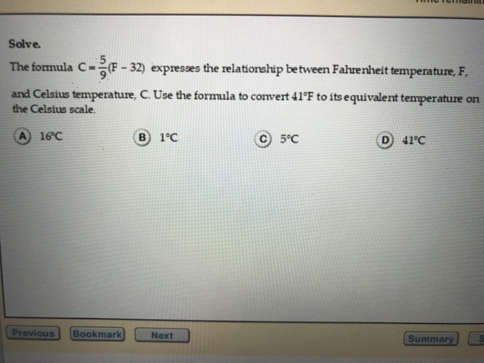 Solve. The Formula C = 5/9 (F - 32) Expresses The Relationship Between Fahrenheit Temperature, F, And Celsius