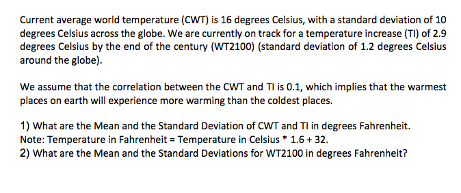 Current Average World Temperature (CWT) Is 16 Degrees Celsius, With A Standard Deviation Of 10 Degrees Celsius Across The