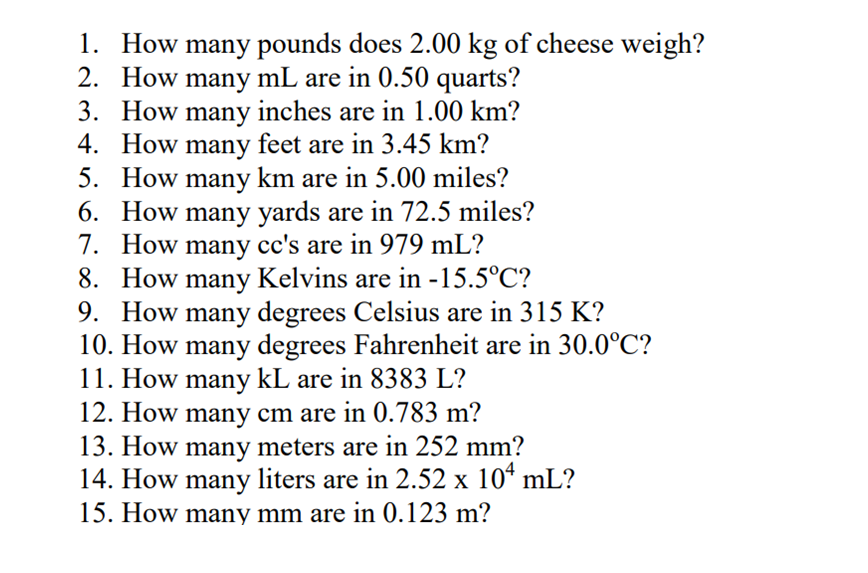 1. How Many Pounds Does 2.00 Kg Of Cheese Weigh? 2. How Many ML Are In 0.50 Quarts? 3. How Many Inches Are In 1.00 Km?