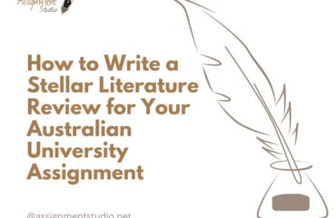 How to Write a Stellar Literature Review for Your Australian University Assignment