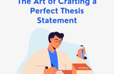 The Art of Crafting a Perfect Thesis Statement