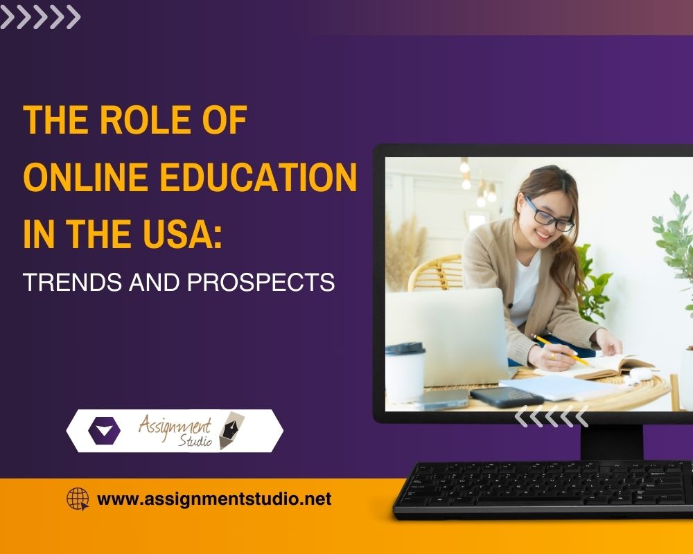 The Role of Online Education in the USA Trends and Prospects
