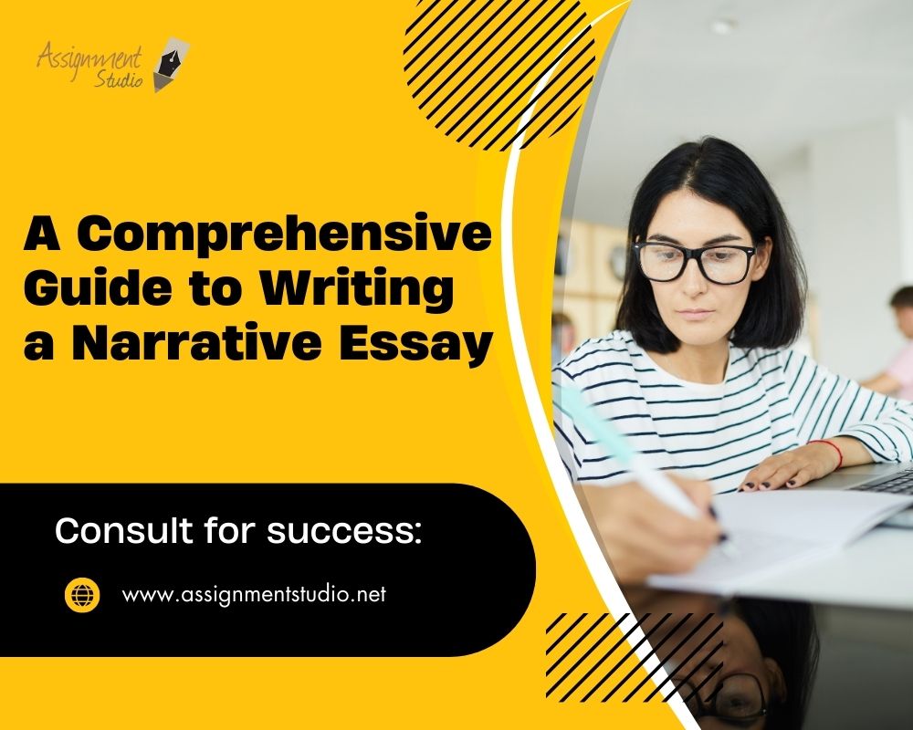A Comprehensive Guide to Writing a Narrative Essay