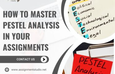 How to Master PESTEL Analysis in Your Assignments