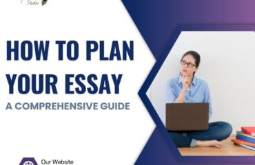 How to Plan Your Essay A Comprehensive Guide