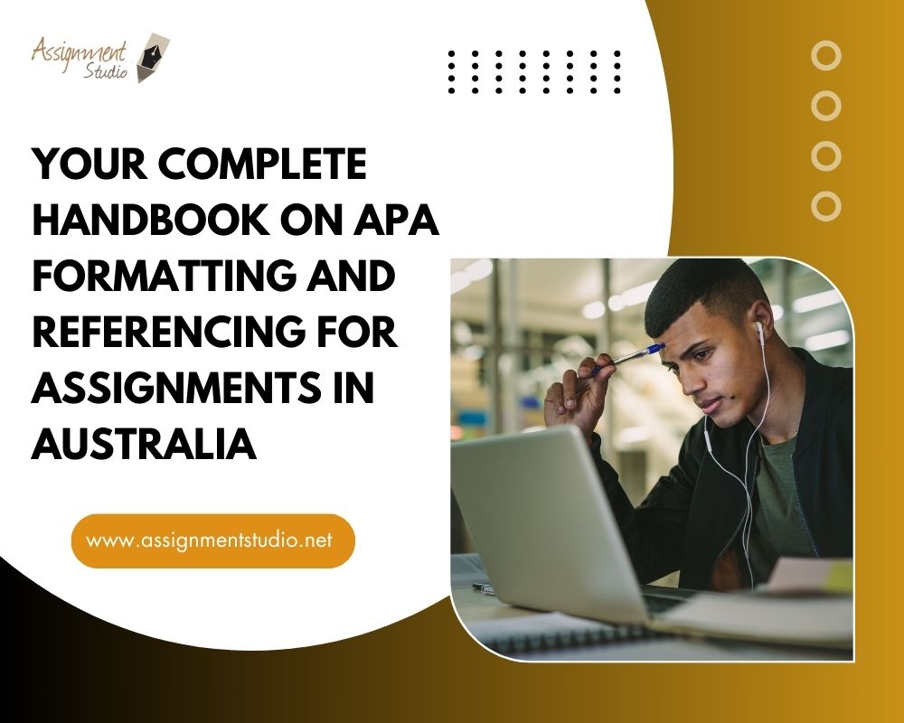 Your Complete Handbook on APA Formatting and Referencing for Assignments in Australia