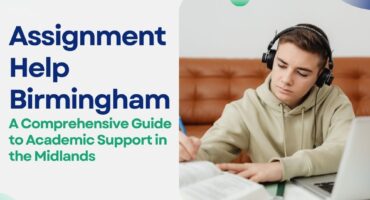 Assignment Help Birmingham A Comprehensive Guide to Academic Support in the Midlands