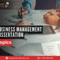 Business Management Dissertation Topics