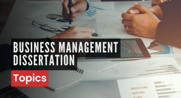 Business Management Dissertation Topics