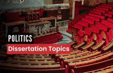 Politics Dissertation Topics for Master's Students