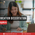 Dissertation Topics in Education