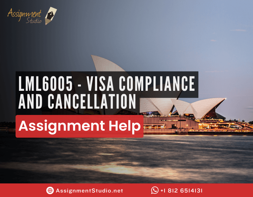 LML6005 - Visa Compliance and Cancellation