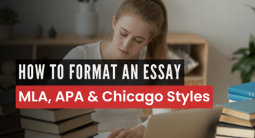 How to Format an Essay: MLA, APA & Chicago Styles