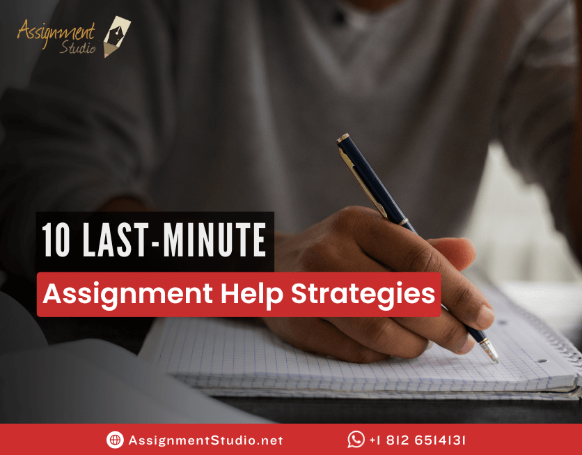 10 Last-Minute Assignment Help Strategies