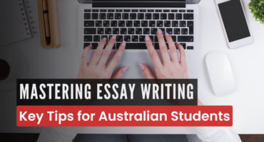 Mastering Essay Writing: Tips and Techniques for Academic Success for Australian Students