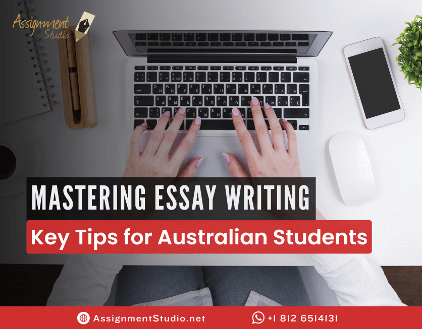 Mastering Essay Writing: Tips and Techniques for Academic Success for Australian Students