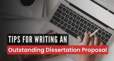 Tips for Writing an Outstanding Dissertation Proposal